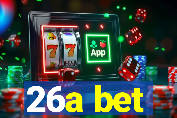 26a bet